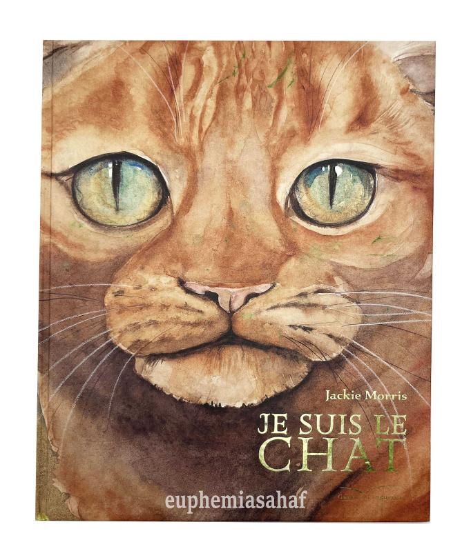 Je suis le chat. [CİLTLİ] - JACKIE MORRIS kitap kapağı