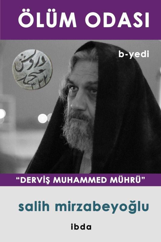 Ölüm Odası - B Yedi / Derviş Muhammed Mührü - Salih Mirzabeyoğlu kitap kapağı