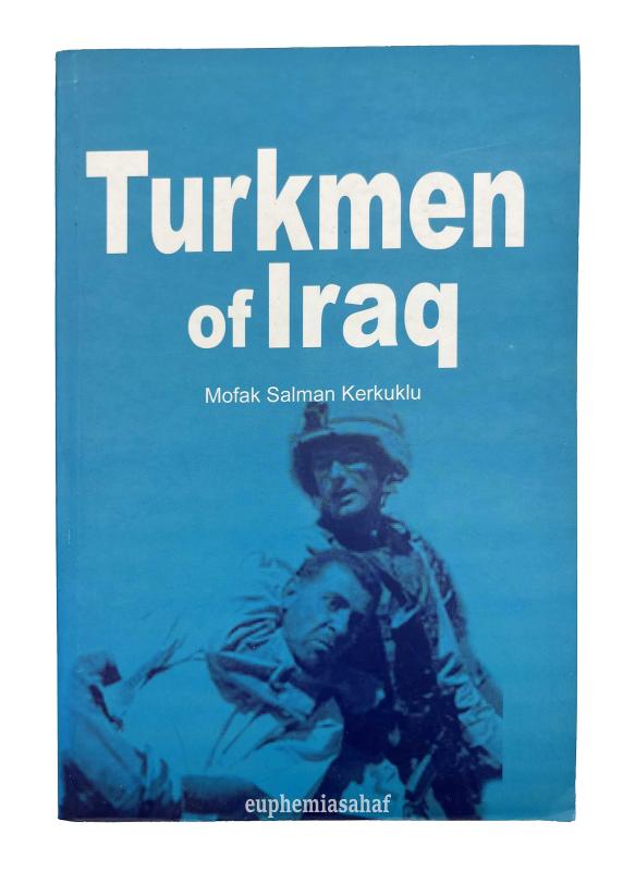 Turkmen of Iraq - MOFAK SALMAN KERKUKLU kitap kapağı