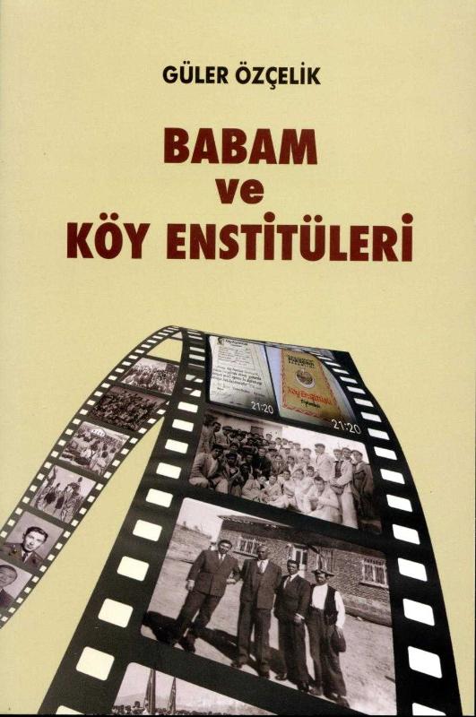 Babam Ve Köy Enstitüleri - GÜLER ÖZÇELİK kitap kapağı