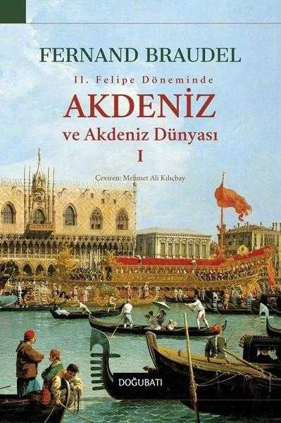 Akdeniz ve Akdeniz Dünyası - 1. Cilt ( ciltli ) - Fernand Braudel kitap kapağı