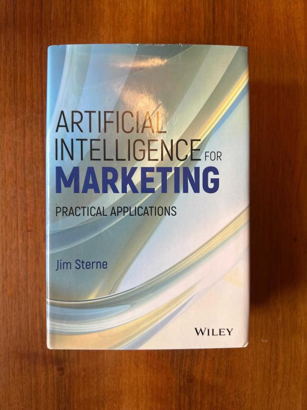 Artificial Intelligence for Marketing: Practical Applications [Hardcover] - Jim Sterne kitap kapağı