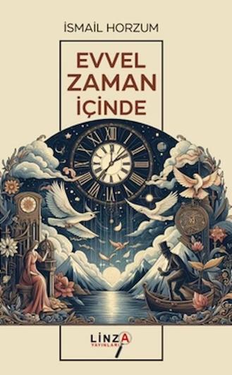 Evvel Zaman İçinde - İsmail Horzum kitap kapağı