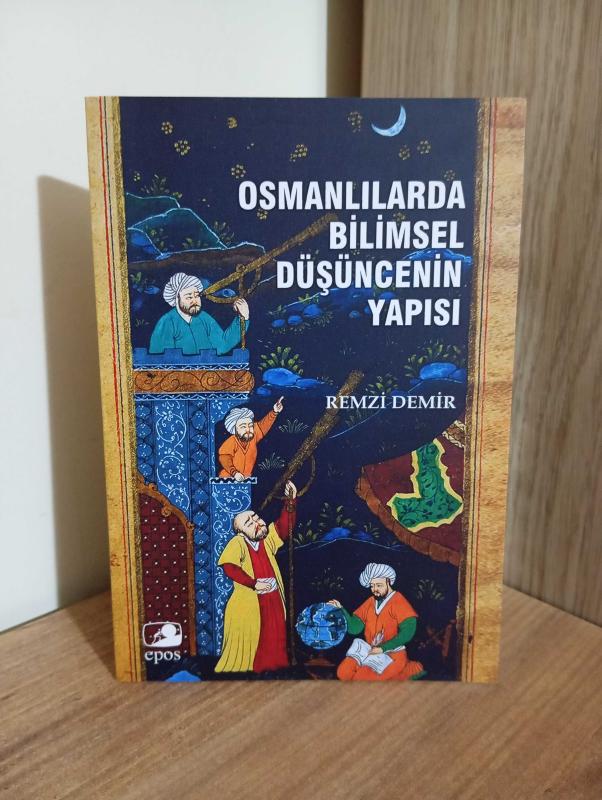 Osmanlılarda Bilimsel Düşüncenin Yapısı - Remzi Demir kitap kapağı