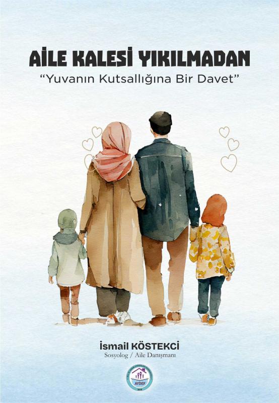 Aile Kalesi Yıkılmadan - İsmail Köstekçi kitap kapağı