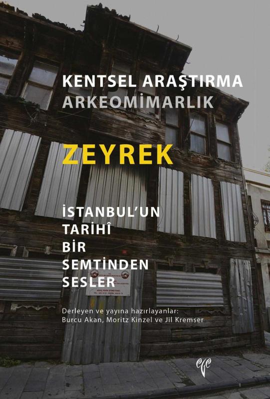 Zeyrek İstanbul'un Tarihî Bir Semtinden Sesler - Jil Kremser, Burcu Akan, Moritz Kinzel kitap kapağı