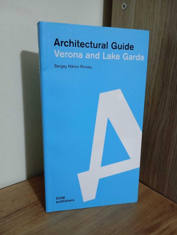 Verona and Lake Garda: Architectural Guide - Sergey Nikitin-Rimsky kitap kapağı