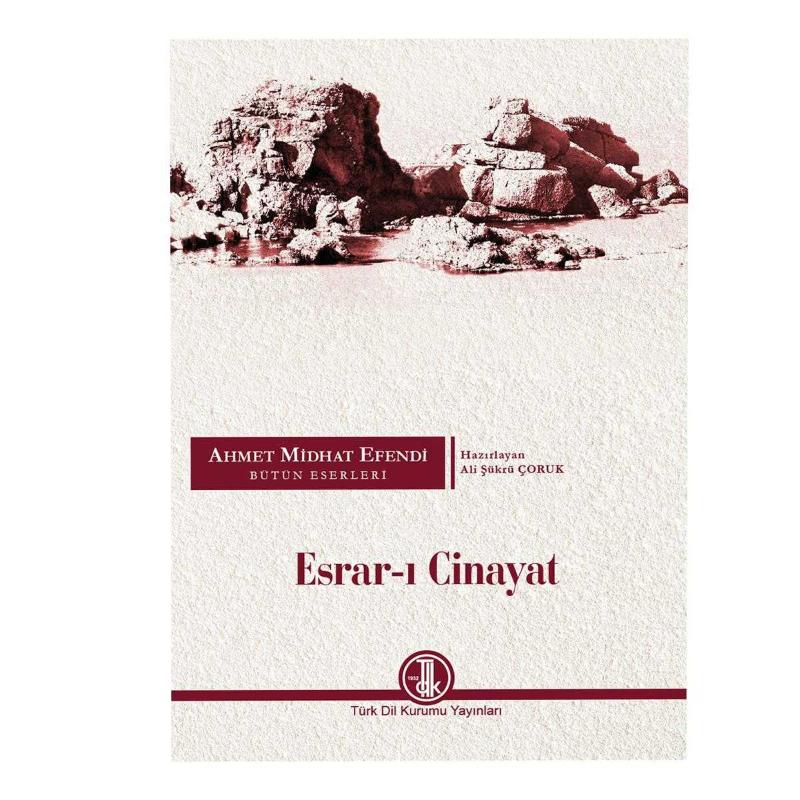 ESRAR-I CİNAYAT-TDK-Ahmet Midhat Efendi - Ahmet Midhat Efendi kitap kapağı