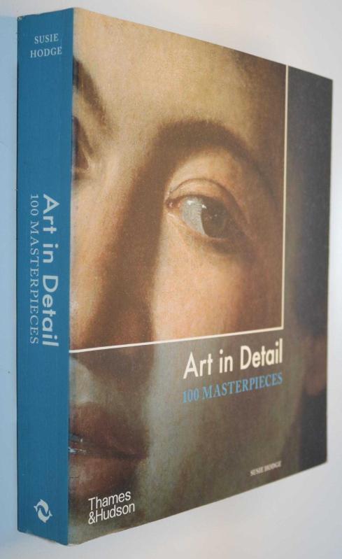 Art in Detail: 100 Masterpieces - Susie Hodge kitap kapağı