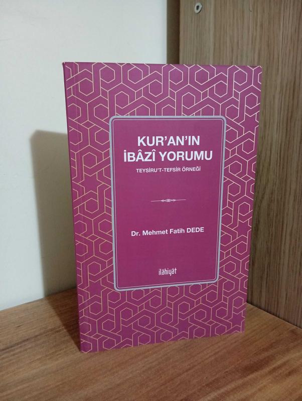 Kur'an'ın İbazî Yorumu Teysiru't-Tefsir Örneği - Dr. Mehmet Fatih Dede kitap kapağı