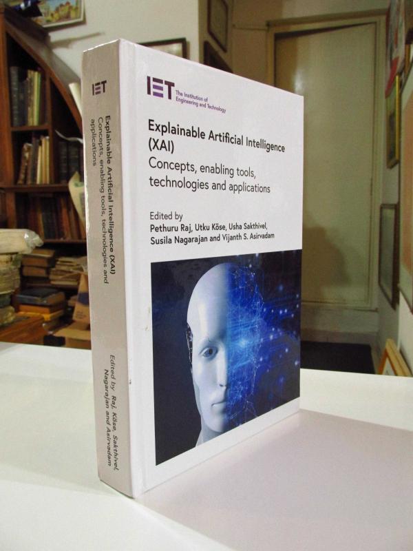 Explainable Artificial Intelligence (XAI) Concepts, enabling tools, technologies and applications - Pethuru Raj, Utku Köse, Usha Sakthivel kitap kapağı