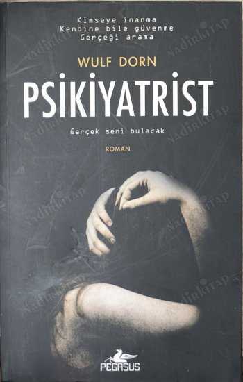 Psikiyatrist - Gerçek Seni Bulacak - Wulf Dorn kitap kapağı
