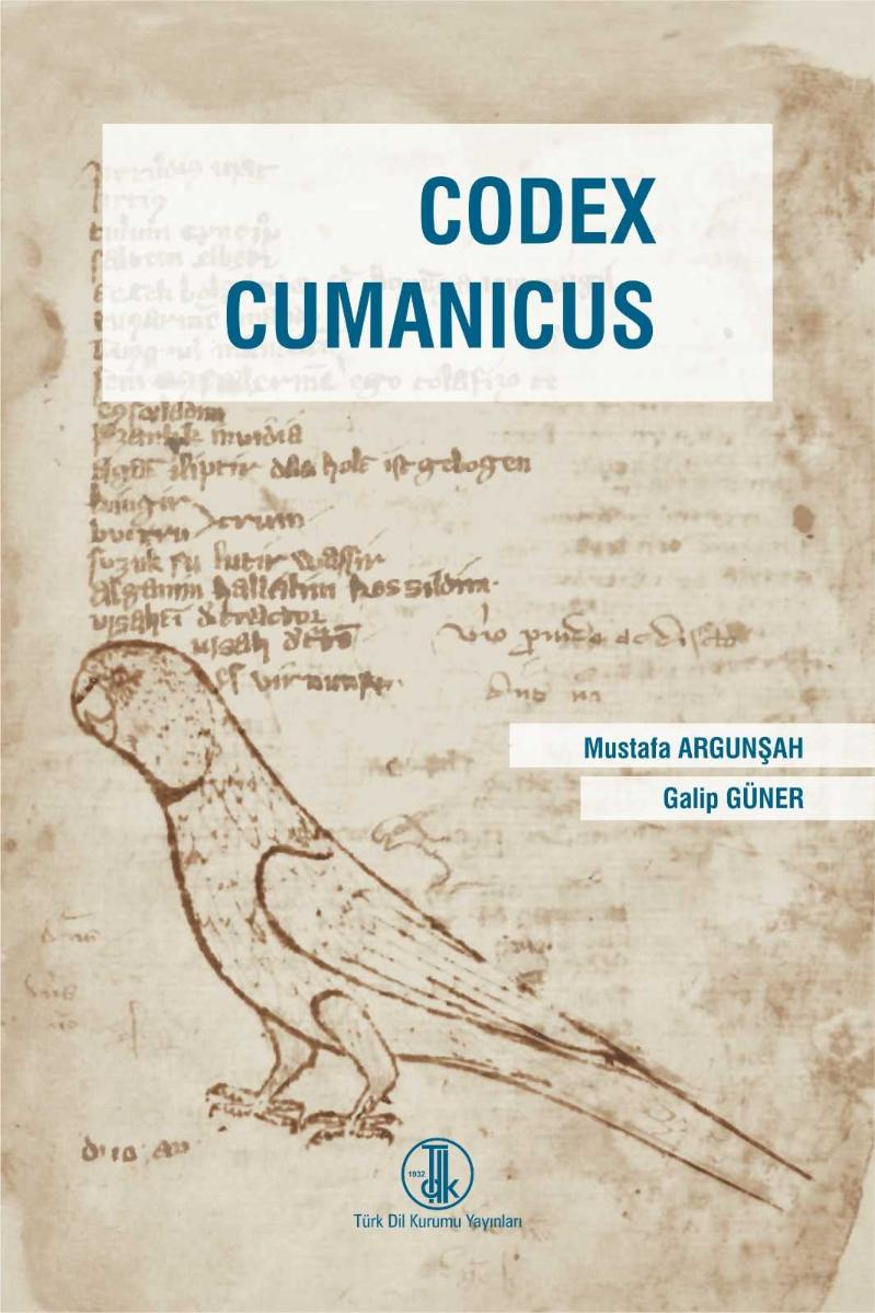 Codex Cumanicus - Prof. Dr. Mustafa ARGUNŞAH,Prof.Dr. Galip GÜNER kitap kapağı