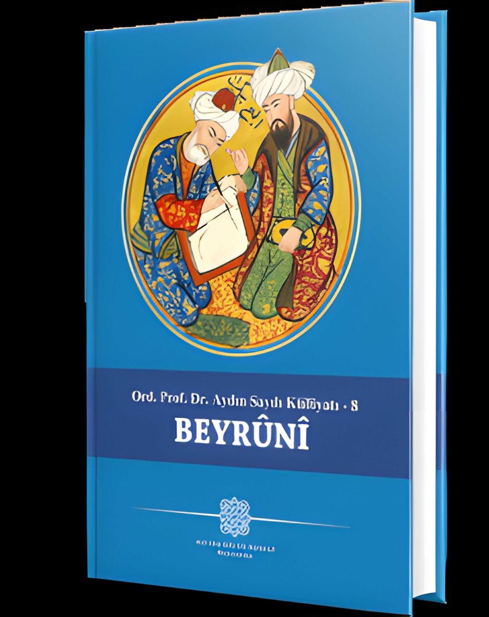Ord. Prof. Dr. Aydın Sayılı Külliyatı - 8 Beyrûnî-akm- - PROF. DR. MELEK DOSAY GÖKDOĞAN kitap kapağı