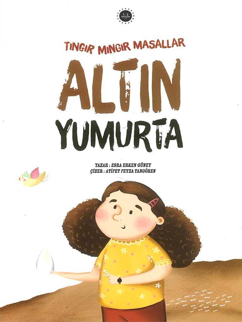 Tıngır Mıngır Masallar Altın Yumurta-dib- - Esra ERKEN GÜNEY kitap kapağı