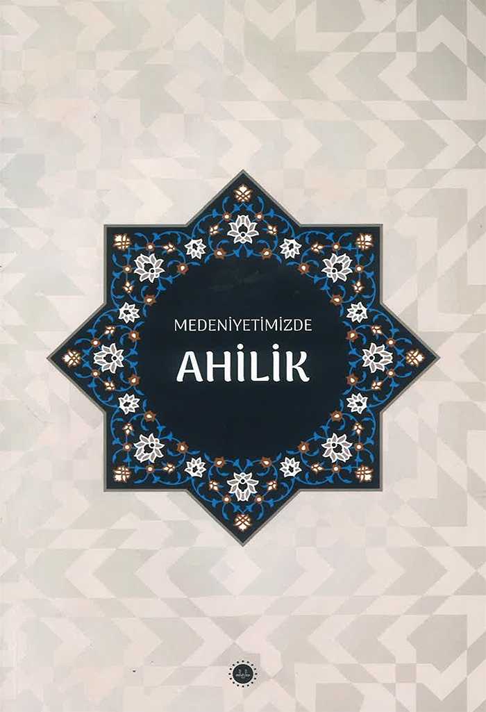 Medeniyetimizde Ahilik - KOMİSYON kitap kapağı