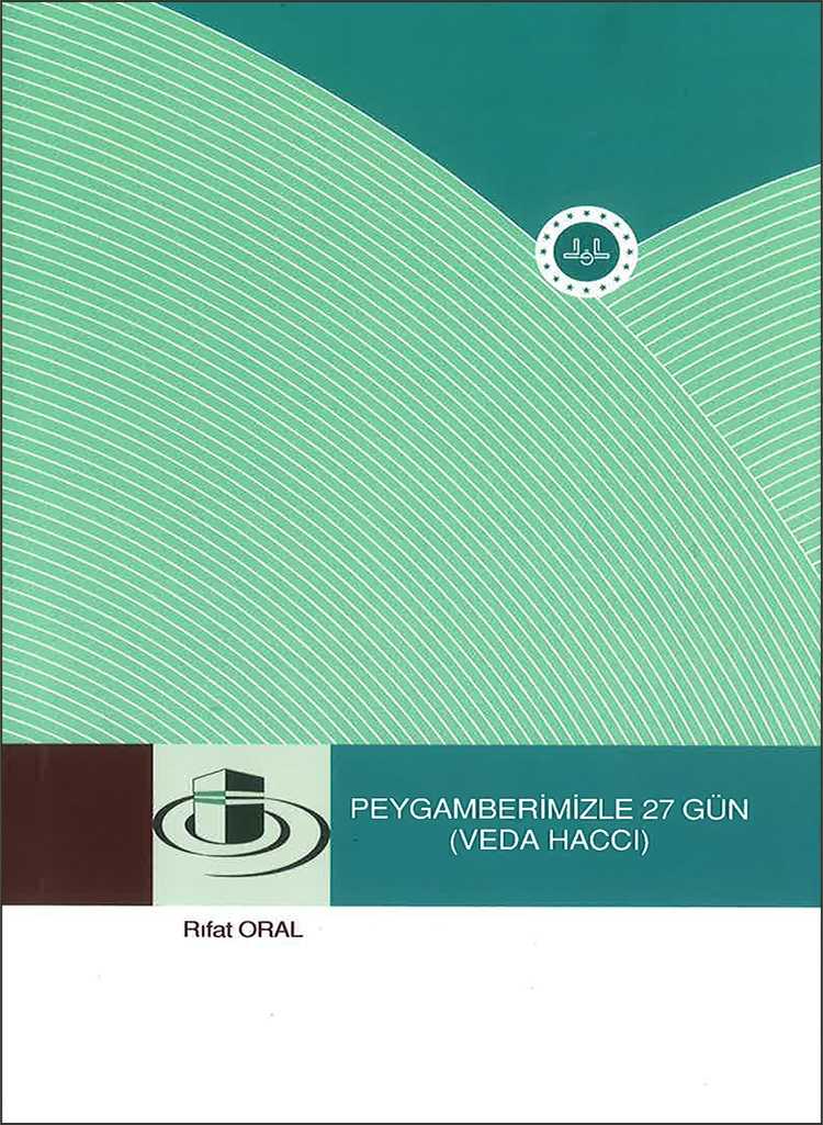 Peygamberimizle 27 Gün (Veda Haccı) - Rıfat ORAL kitap kapağı