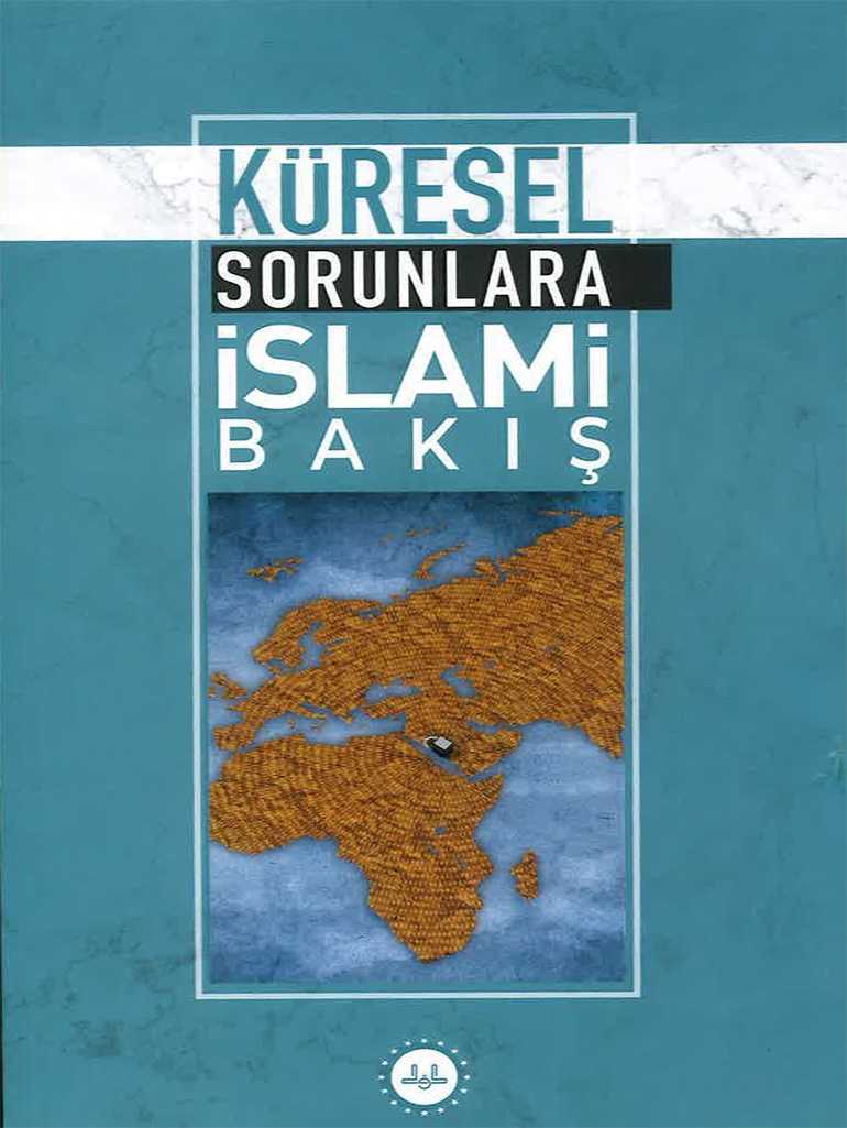 Küresel Sorunlara İslami Bakış - Prof. Dr. Huriye MARTI Dr. Rukiye Aydoğdu DEMİR kitap kapağı