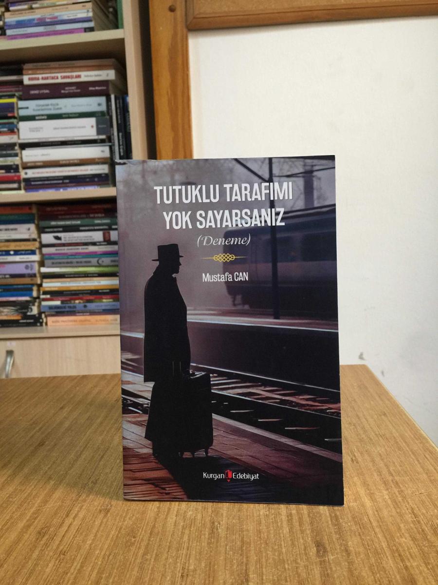 Tutuklu Tarafımı Yok Sayarsanız - Mustafa Can - Mustafa Can kitap kapağı