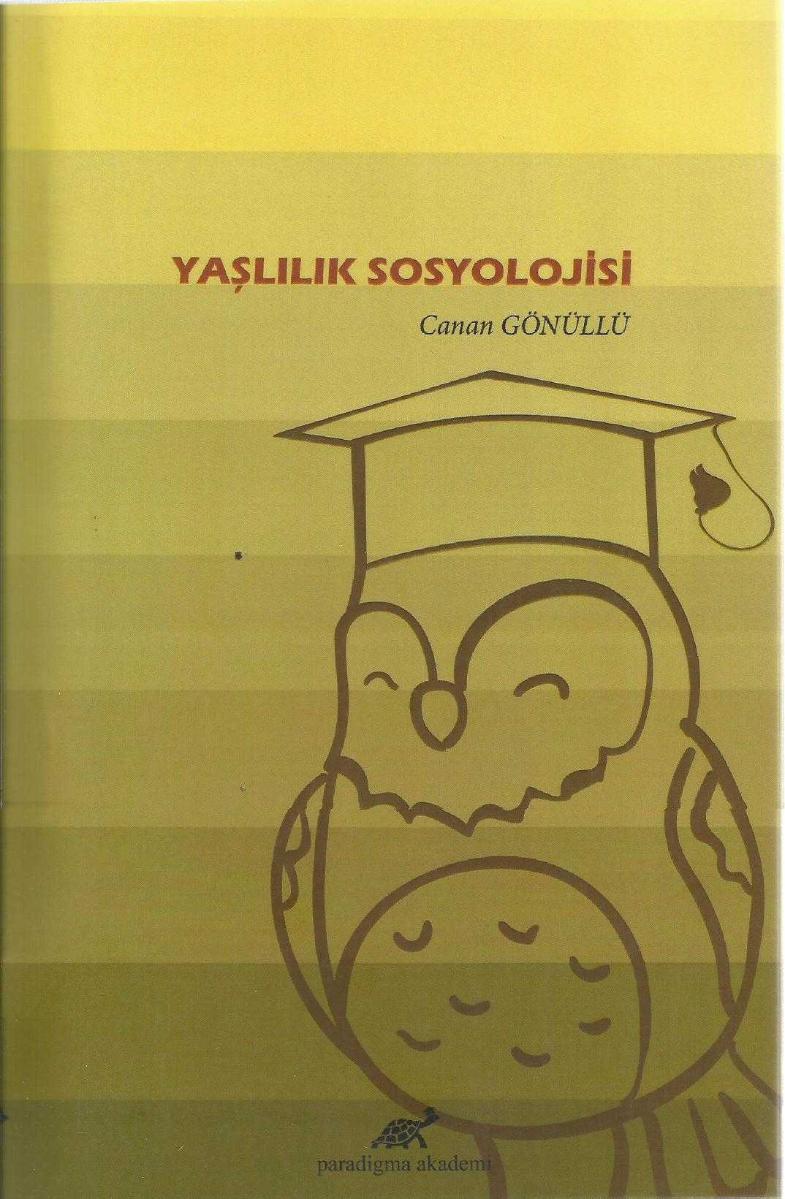 Yaşlılık Sosyolojisi - Canan Gönüllü kitap kapağı