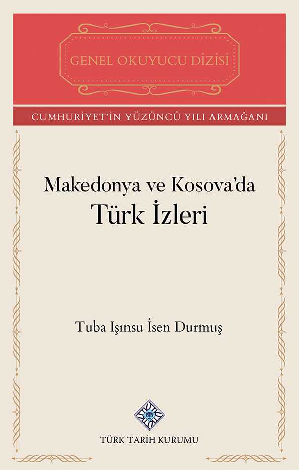 Makedonya ve Kosova'da Türk İzleri - Tuba Işınsu İsen Durmuş kitap kapağı