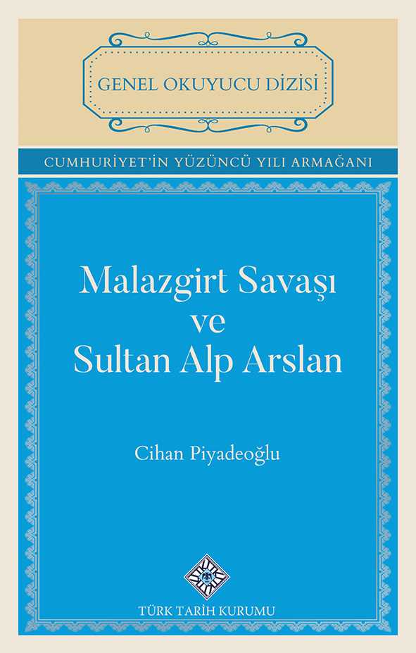 Malazgirt Savaşı ve Sultan Alp Arslan - Cihan Piyadeoğlu kitap kapağı