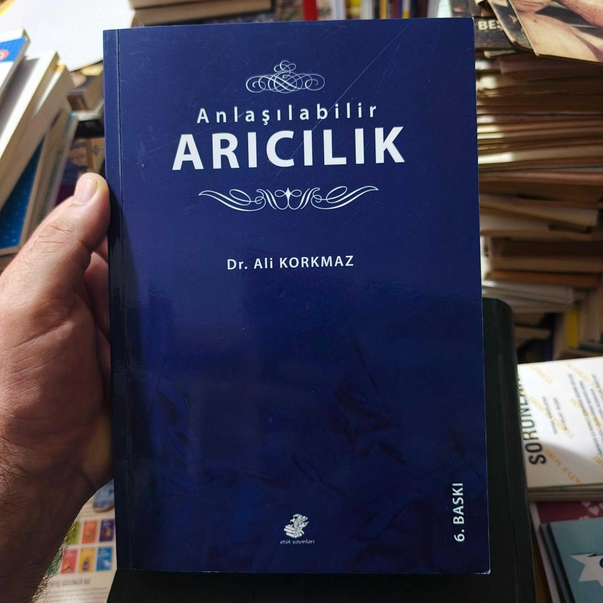 Anlaşılabilir Arıcılık (Kuşe Kağıt) - Dr. Ali Korkmaz kitap kapağı