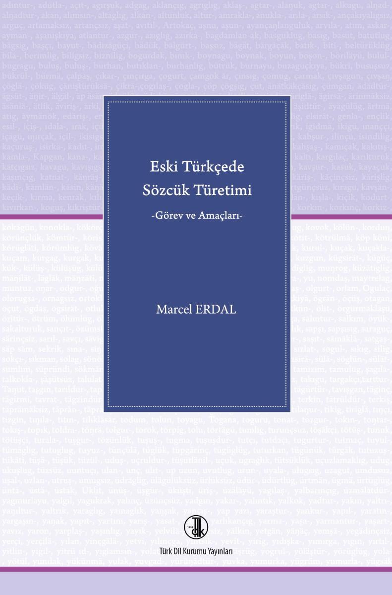 Eski Türkçede Sözcük Türetimi -Görev ve Amaçları - Marcel ERDAL kitap kapağı