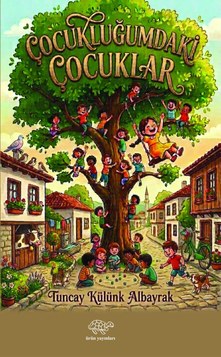 Çocukluğumdaki Çocuklar - TUNCAY KÜLÜNK ALBAYRAK kitap kapağı