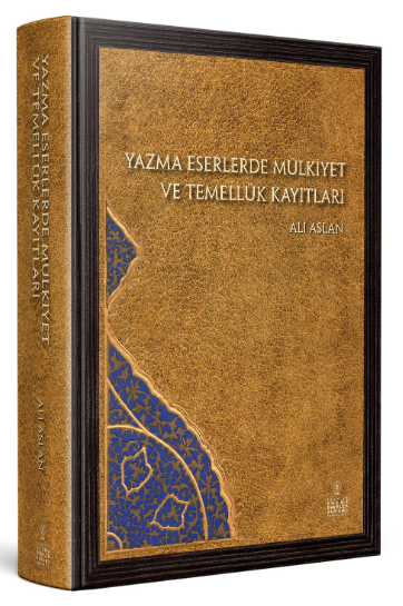Yazma Eserlerde Mülkiyet Ve Temellük Kayıtları - Ali Aslan kitap kapağı