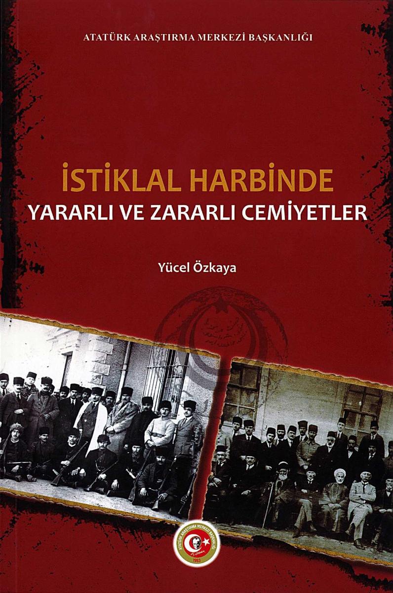 İstiklal Harbinde Yararlı ve Zararlı Cemiyetler - Yücel ÖZKAYA kitap kapağı
