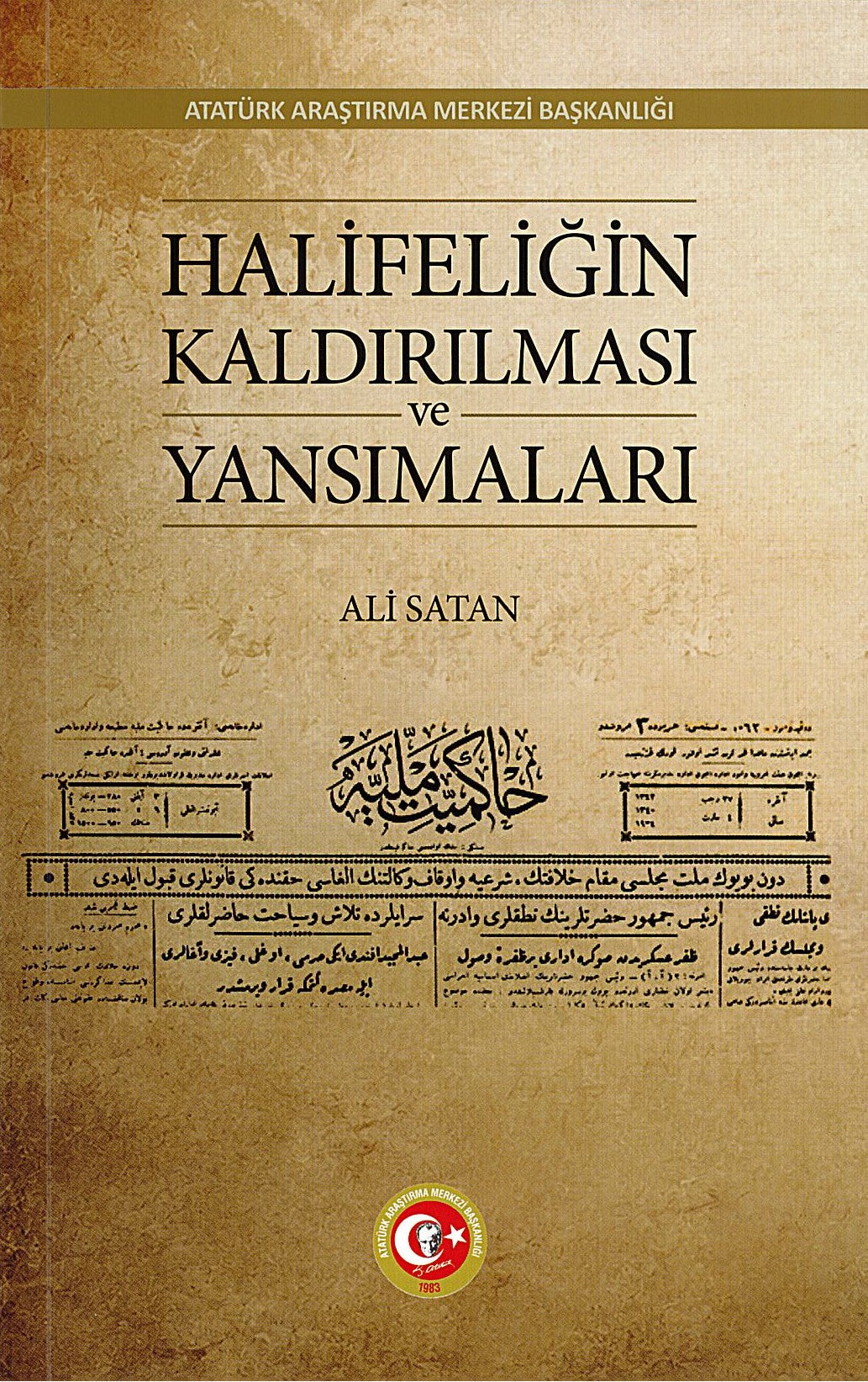 Halifeliğin Kaldırılması ve Yansımaları - Ali SATAN kitap kapağı