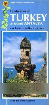 Landscapes Turkey Around Antalya - Car Tours + Walks + Picnics / A Countryside Guide (1989 Yılı Avrupa Kuşe Kağıda, Renkli, Resimli İlk Baskısı) - BRIAN ANDERSON - EILEEN ANDERSON kitap kapağı