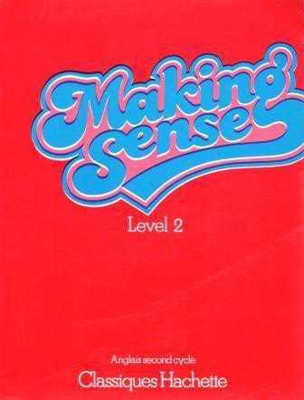 Making Sense Level 2 / Anglais Second Cycle - 1979 Yılı İlk Baskısı - Valerie Kay, Dolly Soulie kitap kapağı