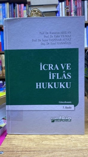 İCRA VE İFLAS HUKUKU 7. BASKI ciltli RAMAZAN ARSLAN-EJDER YILMAZ - RAMAZAN ARSLAN-EJDER YILMAZ-SEMA TAŞPINA kitap kapağı