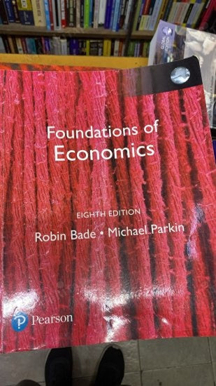 Foundations of Economics - Eight (8) Edition - Robin Bade - Michael Parkin kitap kapağı