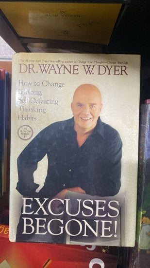 Excuses Begone!: How to Change Lifelong, Self-Defeating Thinking Habits - Wayne W Dyer kitap kapağı
