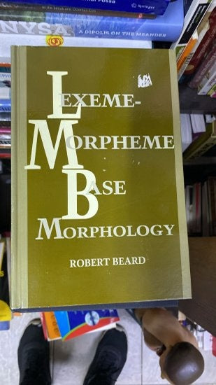 Lexeme-Morpheme Base Morphology: A General Theory of Inflection and Word Formation - Robert Beard kitap kapağı