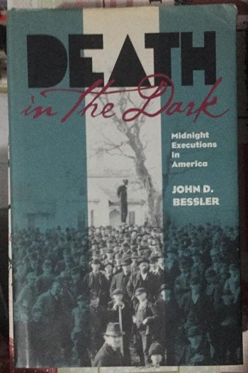 Death in the Dark: Midnight Executions in America - JOHN D. BESSLER kitap kapağı