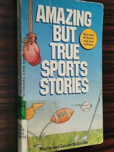 Amazing But True Sports Stories - Phyllis Hollander , Zander Hollander kitap kapağı