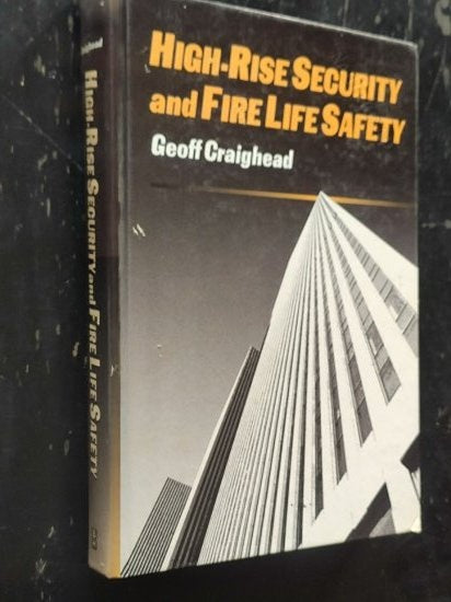 High Rise Security and Fire Life Safety by Geoff Craighead (Author) - Geoff Craighead kitap kapağı