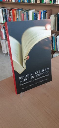 RETHINKING REFORM IN HIGHER EDUCATION From Islamization to Integration of Knowledge - Ziauddin Sardar- Jeremy Henzel kitap kapağı