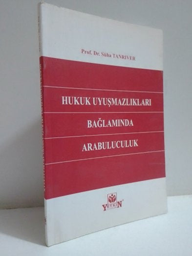 Hukuk Uyuşmazlıkları Bağlamında Arabuluculuk - SÜHA TANRIVER kitap kapağı