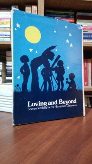 Loving And Beyond Science Teaching For The Humanistic Classroom - CİLTLİ ŞÖMİZLİ - Abruscato, Joe & Hassard, Jack kitap kapağı