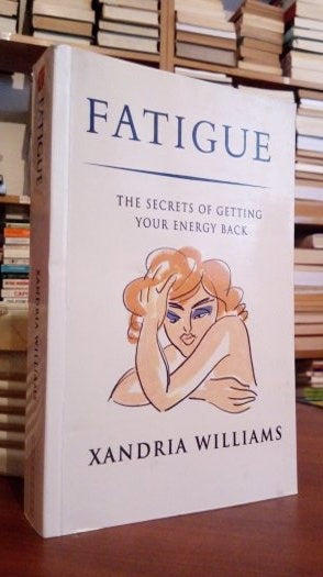 Fatigue - The Secrets Of Getting Your Energy Back - Xandria Williams kitap kapağı