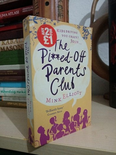 The Pi**ed-Off Parents Club - Mink Elliott kitap kapağı