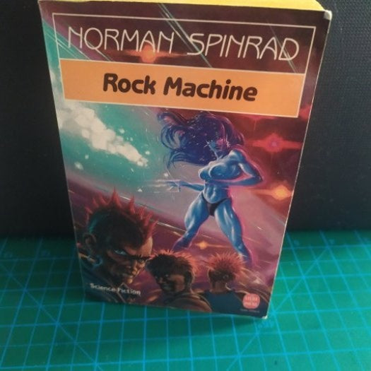 Rock Machine - Science-Fiction ( fransızca) - Norman Spinrad, Isabelle Delord-Philipp kitap kapağı
