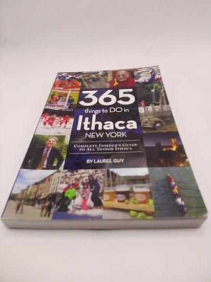 365 Things to Do in Ithaca, New York: Complete Insider's Guide to All Things Ithaca - Laurel Guy kitap kapağı