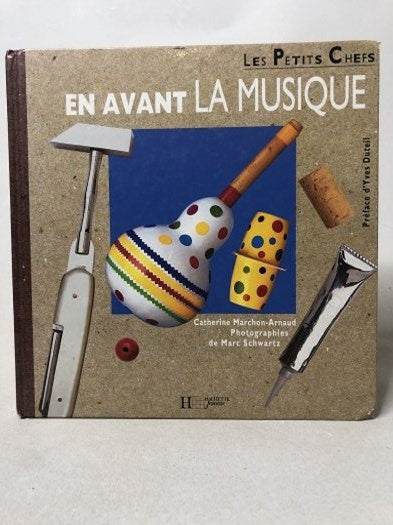 En Avant La Musıque - "Les Petıts Chefs" - MARCHON-ARNAUD CATHERINE kitap kapağı
