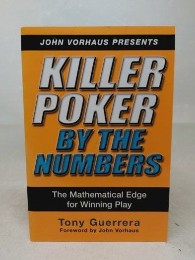 Killer Poker by the Numbers: The Mathematical Edge for Winning Play - Tony Guerrera kitap kapağı